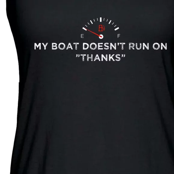 My Boat DoesnT Run On Thanks Boating Great For Boat Owners Ladies Essential Flowy Tank