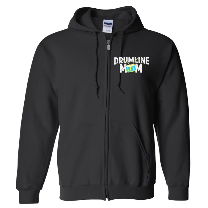 Marching Band Drums Drumline Mom Full Zip Hoodie