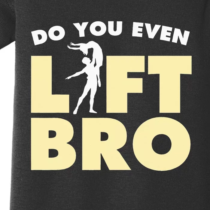 Male Ballet Do You Even Lift Bro Funny Dancing Baby Bodysuit