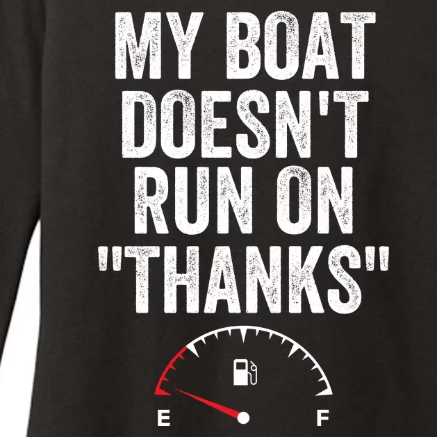 My Boat Doesnt Run On Thanks Funny Boat Owner Funny Boating Gas Money Womens CVC Long Sleeve Shirt