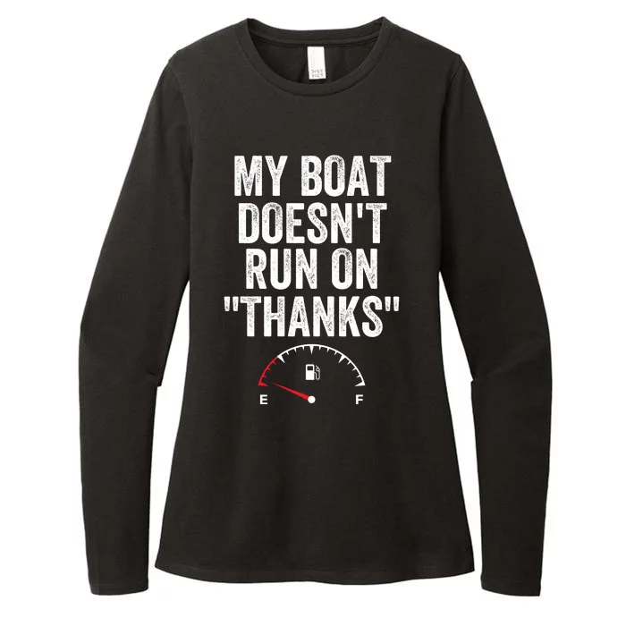 My Boat Doesnt Run On Thanks Funny Boat Owner Funny Boating Gas Money Womens CVC Long Sleeve Shirt