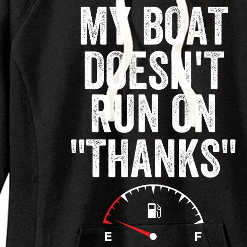 My Boat Doesnt Run On Thanks Funny Boat Owner Funny Boating Gas Money Women's Fleece Hoodie