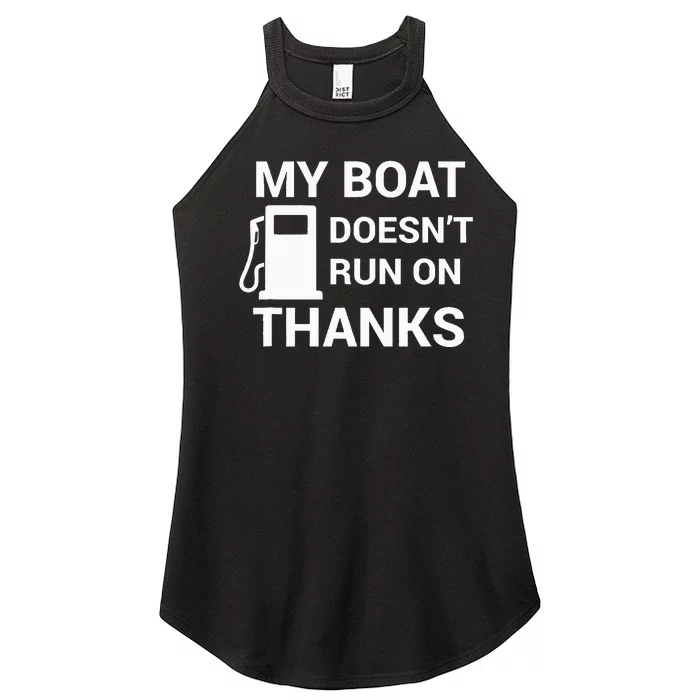 My Boat Does Not Run on Thanks Gas Money Women’s Perfect Tri Rocker Tank