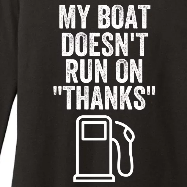 My Boat Doesnt Run On Thanks Funny Boat Owner Funny Boating Boat Gas Money Womens CVC Long Sleeve Shirt