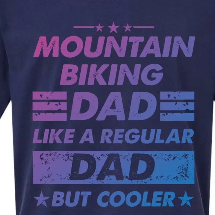 Mountain Biking Dad Like A Regular Dad Funny Mountain Biking Gift Sueded Cloud Jersey T-Shirt