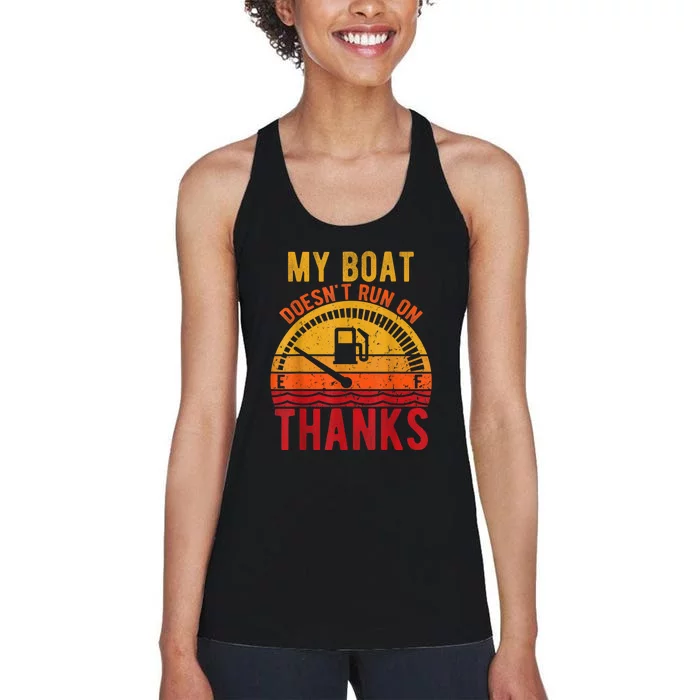 My Boat Doesnt Run On Thanks Women's Racerback Tank