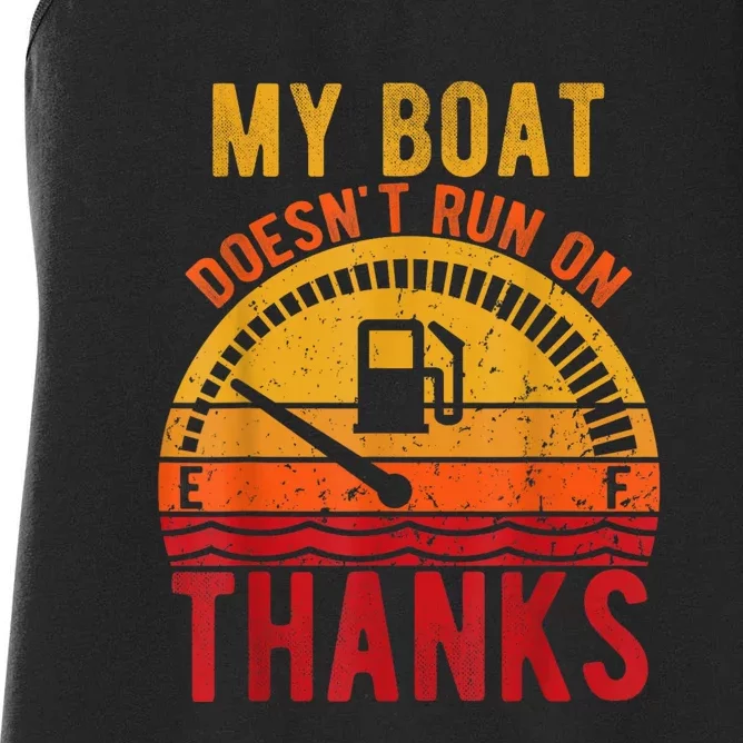 My Boat Doesnt Run On Thanks Women's Racerback Tank