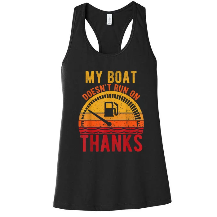 My Boat Doesnt Run On Thanks Women's Racerback Tank