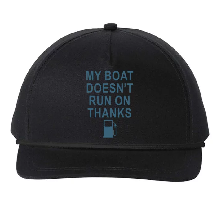 My Boat Doesnt Run On Thanks Boating Gifts For Boat Owners Snapback Five-Panel Rope Hat