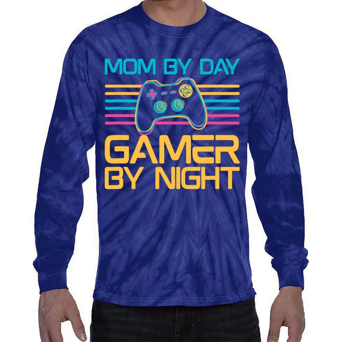 Mom By Day Gamer By Night Video Games Lover Gamer Mom Tie-Dye Long Sleeve Shirt