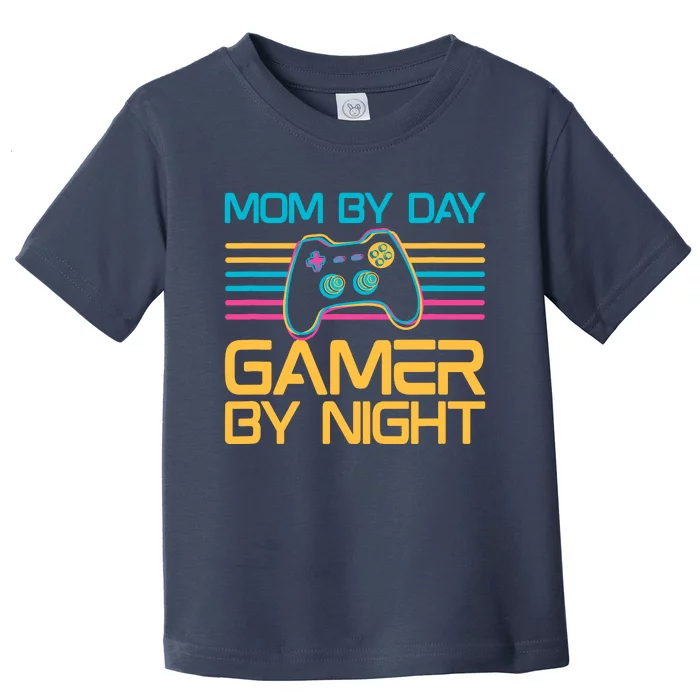 Mom By Day Gamer By Night Video Games Lover Gamer Mom Toddler T-Shirt