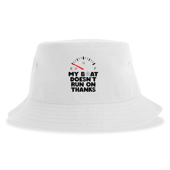 My Boat Doesn't Run On Thanks Funny Quote For Boat Owners Sustainable Bucket Hat