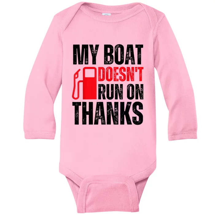 My Boat Doesnt Run On Thanks For Boat Owners Baby Long Sleeve Bodysuit