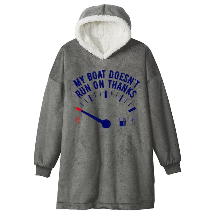 My Boat Doesnt Run On Thanks Funny Boating Vintage Hooded Wearable Blanket