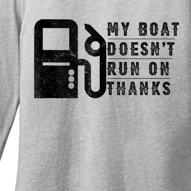 My Boat Doesnt Run On Thanks Boating Gifts For Boat Owners Womens CVC Long Sleeve Shirt