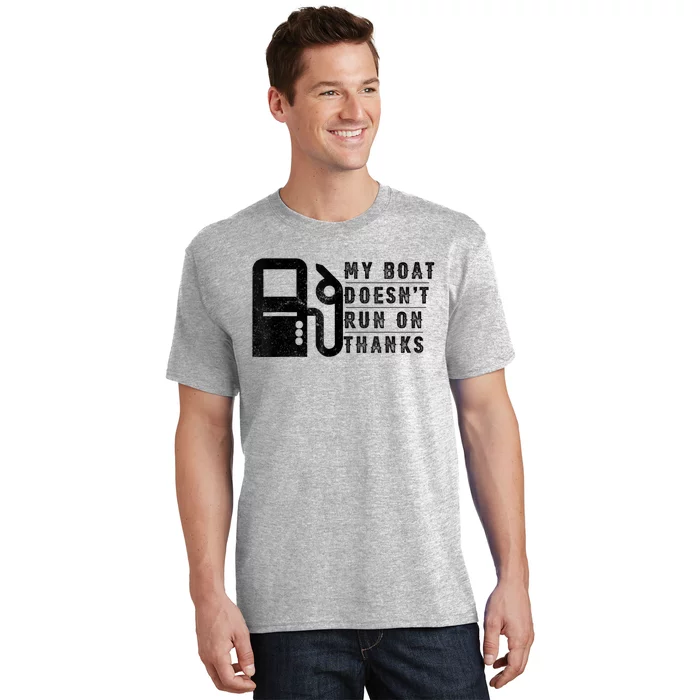 My Boat Doesnt Run On Thanks Funny Boating Vintage T-Shirt