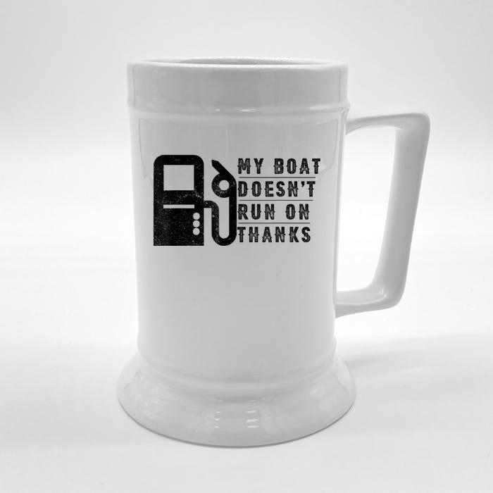 My Boat Doesnt Run On Thanks Funny Boating Vintage Front & Back Beer Stein