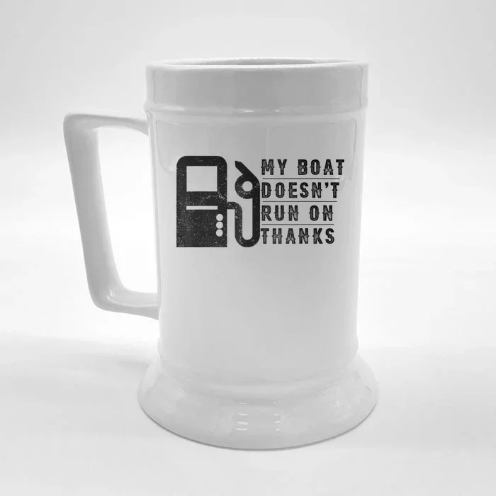 My Boat Doesnt Run On Thanks Funny Boating Vintage Front & Back Beer Stein