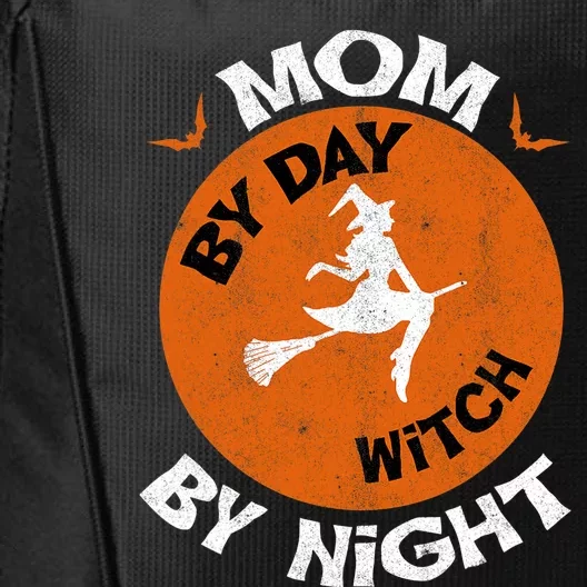 Mom By Day Witch By Night Mother Women Halloween City Backpack