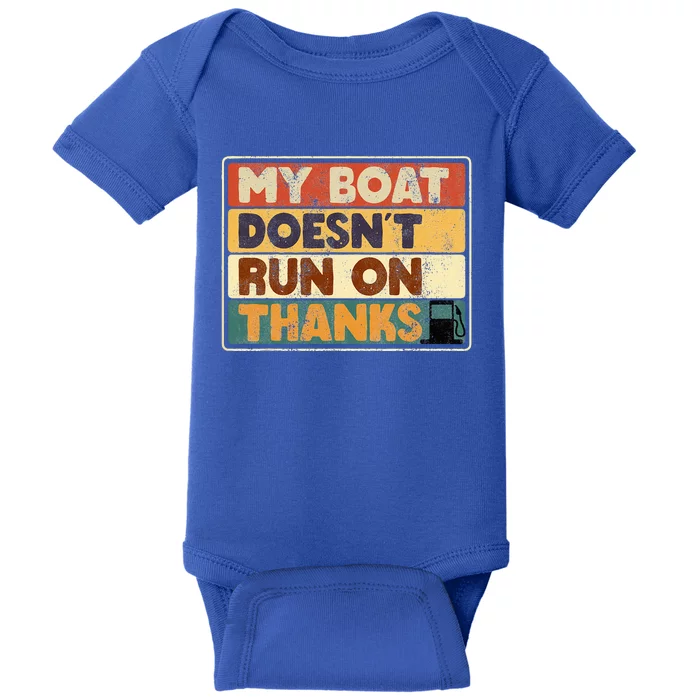 My Boat Doesnt Run On Thanks Boating Quote For Boat Owners Baby Bodysuit