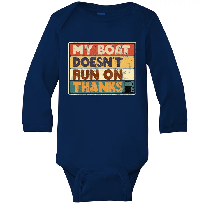 My Boat Doesnt Run On Thanks Boating Quote For Boat Owners Baby Long Sleeve Bodysuit