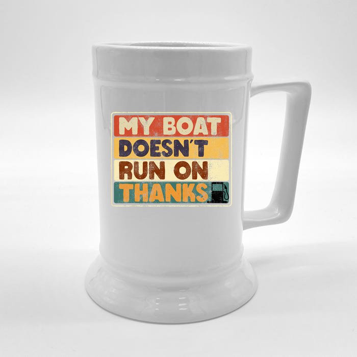 My Boat Doesnt Run On Thanks Boating Quote For Boat Owners Front & Back Beer Stein