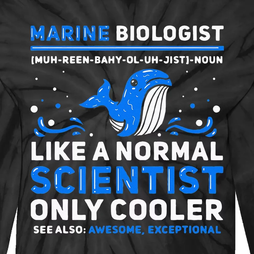 Marine Biologist Definition Marine Biology Tie-Dye Long Sleeve Shirt