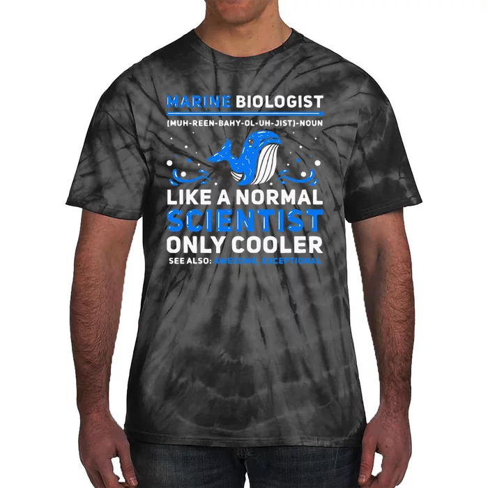 Marine Biologist Definition Marine Biology Tie-Dye T-Shirt