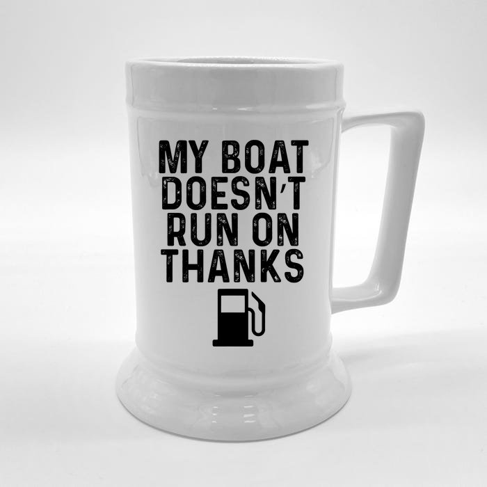 My Boat Doesnt Run On Thanks Boating Gifts For Boat Owners Front & Back Beer Stein