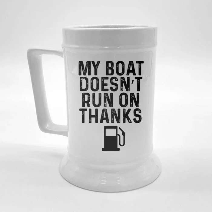 My Boat Doesnt Run On Thanks Boating Gifts For Boat Owners Front & Back Beer Stein