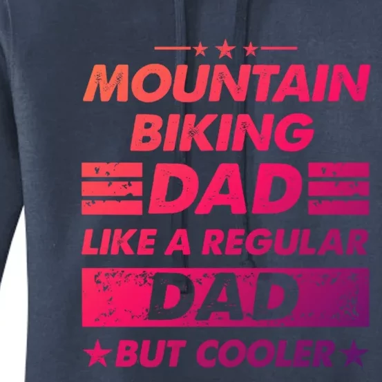 Mountain Biking Dad Like A Regular Dad Funny Mountain Biking Gift Women's Pullover Hoodie