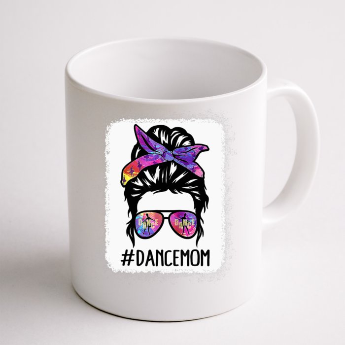 Messy Bun Dance Mom Life Ballet Dancing Mother's Day Front & Back Coffee Mug