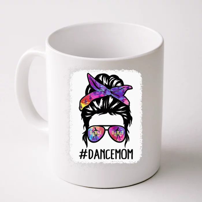 Messy Bun Dance Mom Life Ballet Dancing Mother's Day Front & Back Coffee Mug