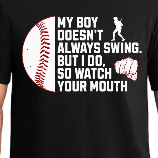 My Boy DoesnT Always Swing But I Do So Watch Baseball Mouth Pajama Set