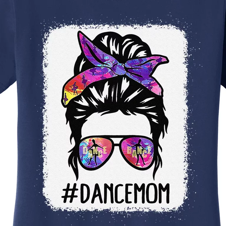 Messy Bun Dance Mom Life Ballet Dancing Mother's Day Women's T-Shirt