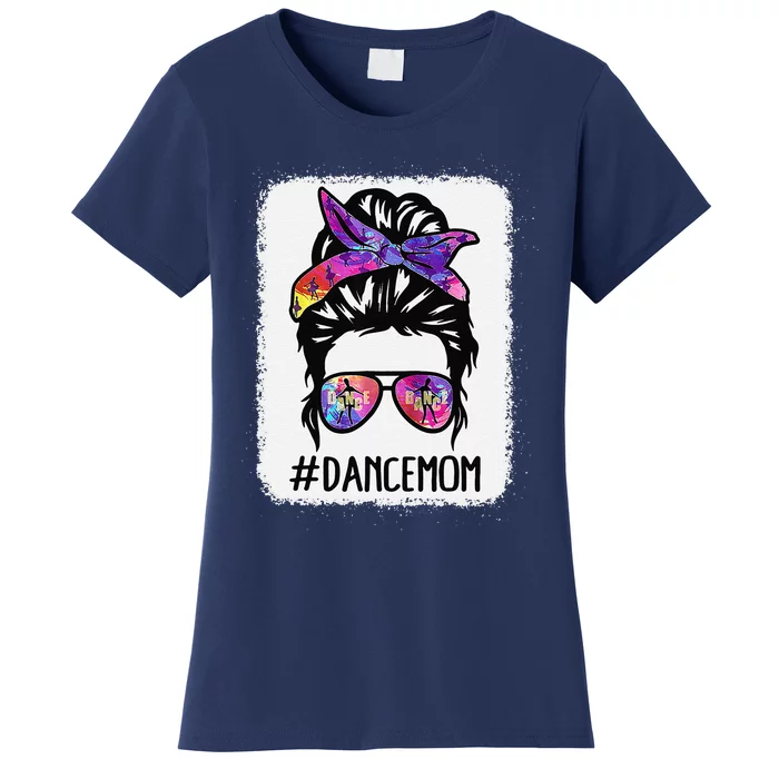 Messy Bun Dance Mom Life Ballet Dancing Mother's Day Women's T-Shirt