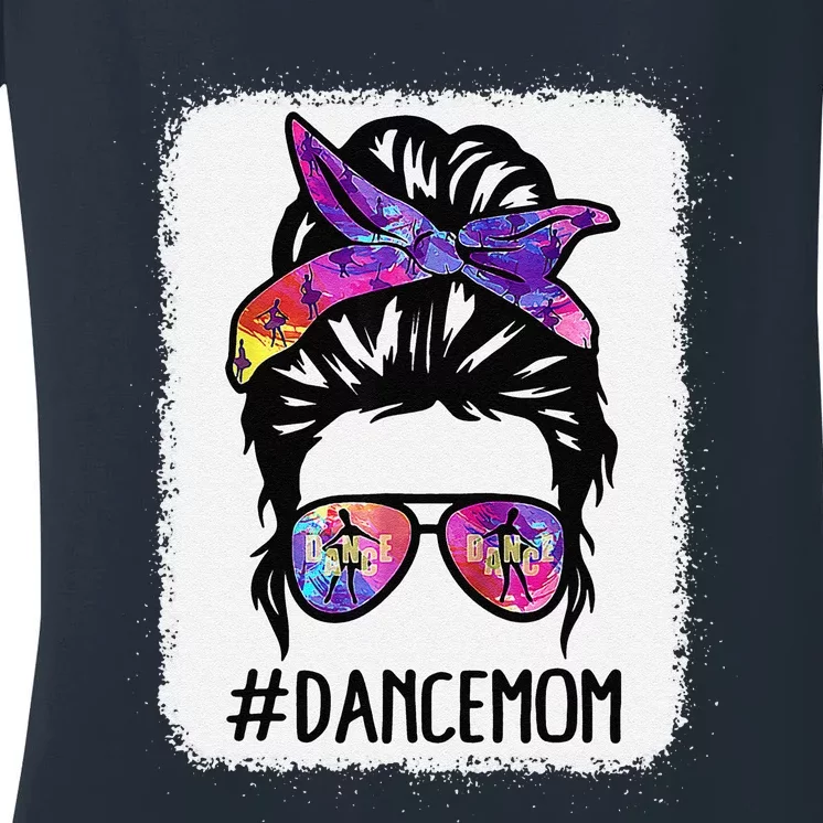 Messy Bun Dance Mom Life Ballet Dancing Mother's Day Women's V-Neck T-Shirt