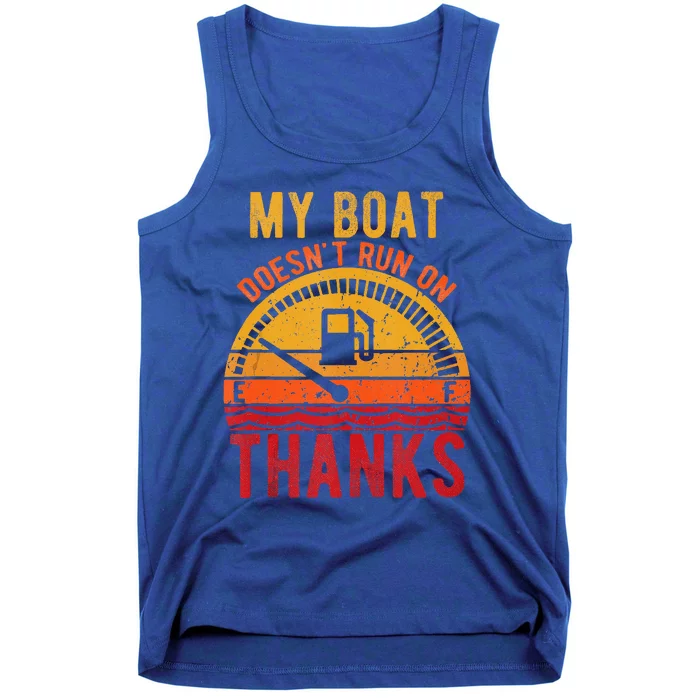 My Boat Doesnt Run On Thanks Funny Boating Vintage Tank Top Tank Top