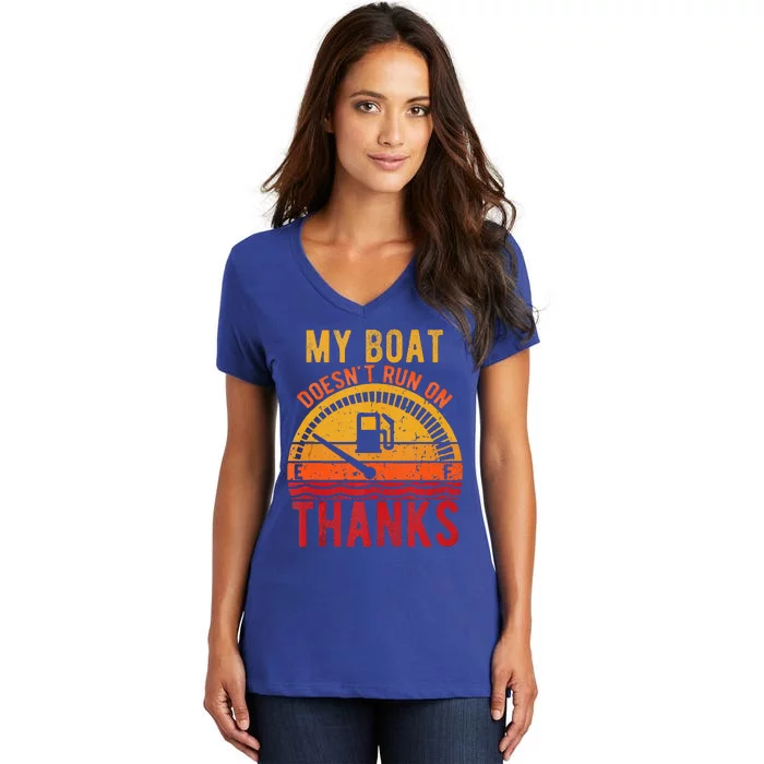 My Boat Doesnt Run On Thanks Funny Boating Vintage Tank Top Women's V-Neck T-Shirt