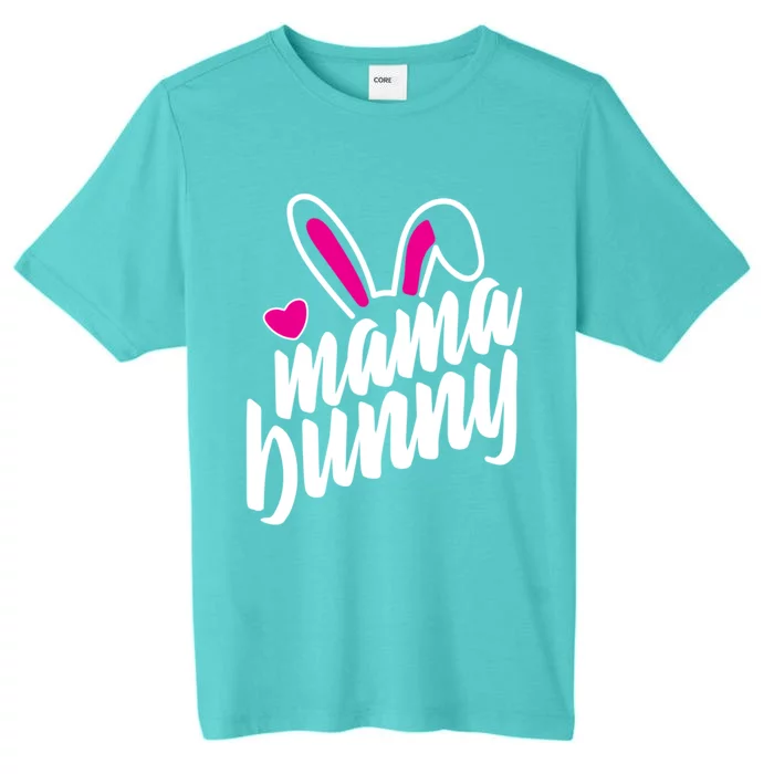 Mama Bunny Easter Bunny Ears Gift ChromaSoft Performance T-Shirt