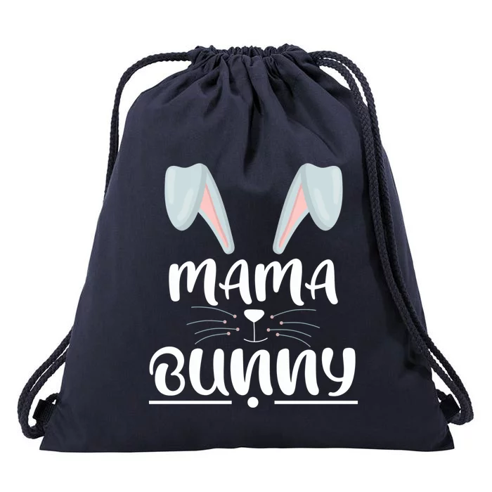 Mama Bunny Easter Mom Easter Wife Easter Mother Bunny Mommy Cute Gift Drawstring Bag