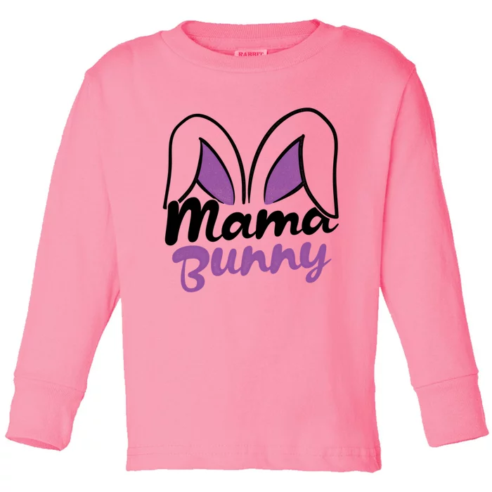 Mama Bunny Easter Gift Toddler Long Sleeve Shirt