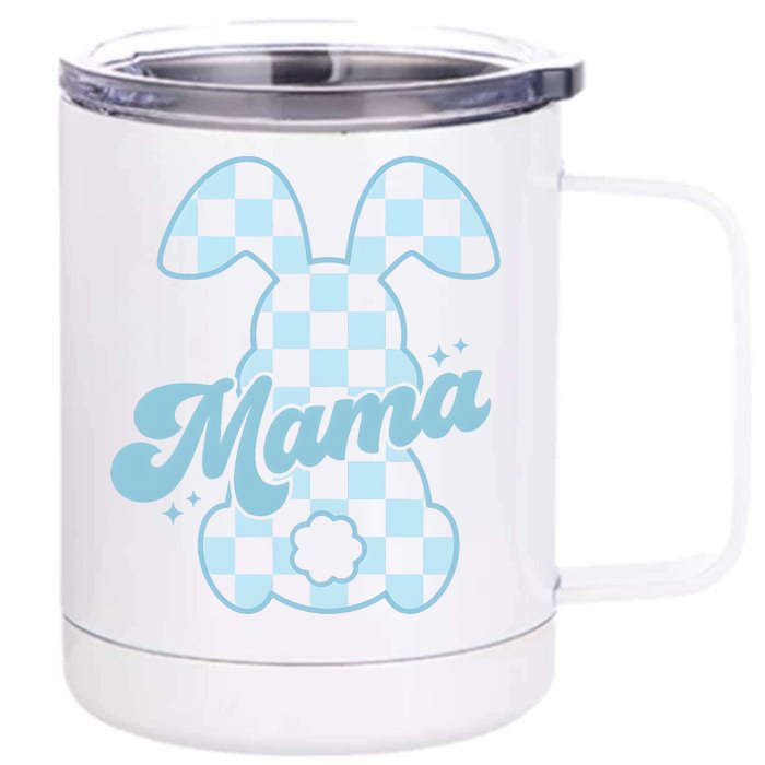 Mama Bunny Easter Day Matching Family Mom Daughter Son Front & Back 12oz Stainless Steel Tumbler Cup