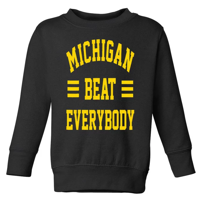 Michigan Beat Everybody Toddler Sweatshirt