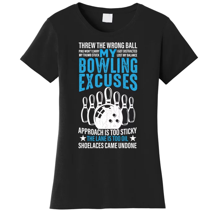 My Bowling Excuses Funny Player Bowler Graphic Giftmy Bowling Excuses Funny Play Women's T-Shirt