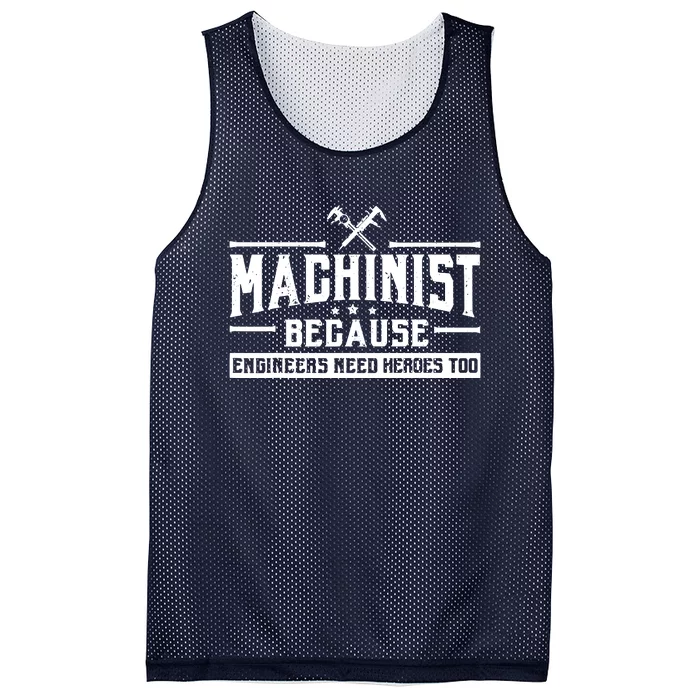 Machinist Because Engineers Need Heroes Too Machinist Mesh Reversible Basketball Jersey Tank