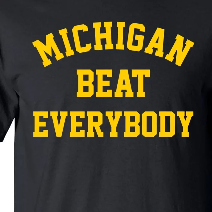 Michigan Beat Everybody Tall T-Shirt