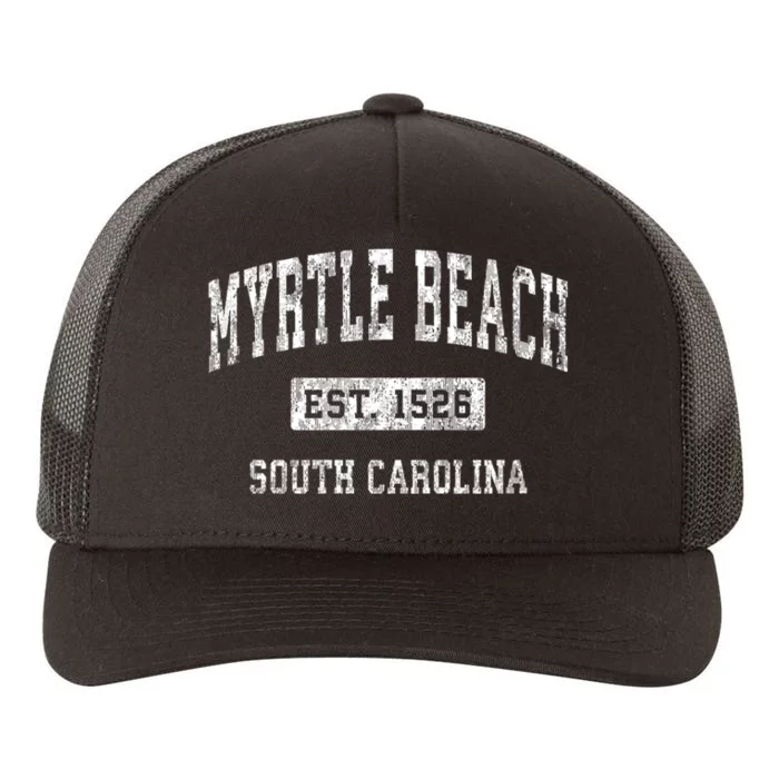 Myrtle Beach Est 1526 South Carolina Sc Vintage Established Sports Yupoong Adult 5-Panel Trucker Hat