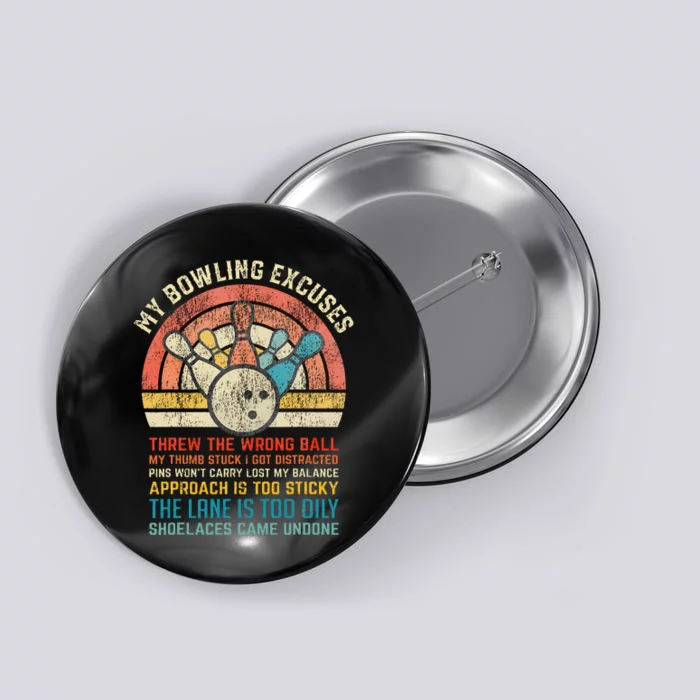 My Bowling Excuses Retro Vintage Funny Bowler Bowling Player Button