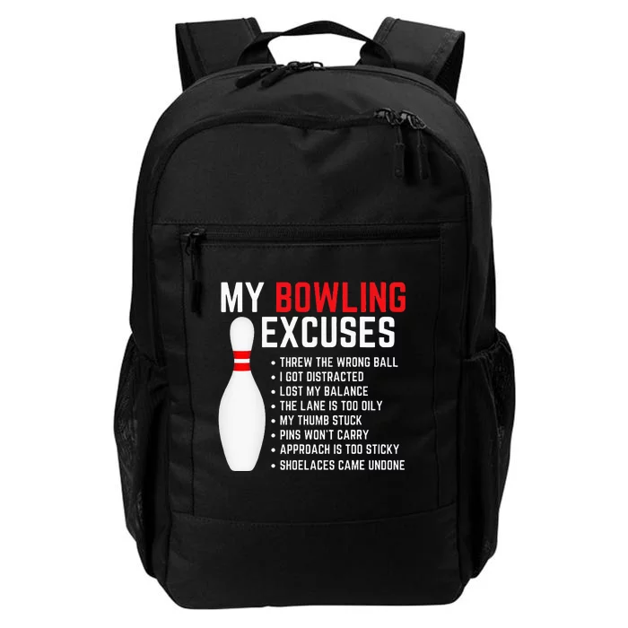 My Bowling Excuses Bowler Funny Bowling Daily Commute Backpack